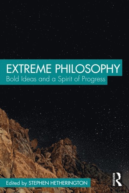 Stephen Hetherington - Extreme Philosophy, E-bok