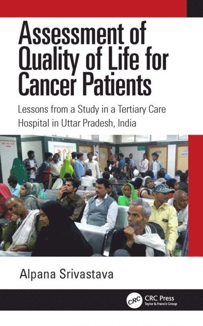 Alpana Srivastava - Assessment of Quality of Life for Cancer Patients, E-bok