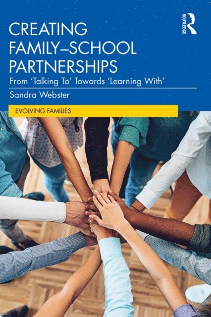Sandra Webster - Creating Familya &quote;School Partnerships, E-bok