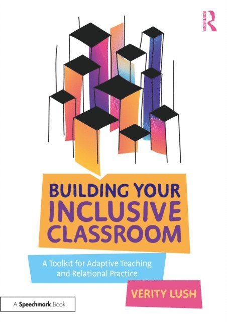 Verity Lush - Building Your Inclusive Classroom, E-bok