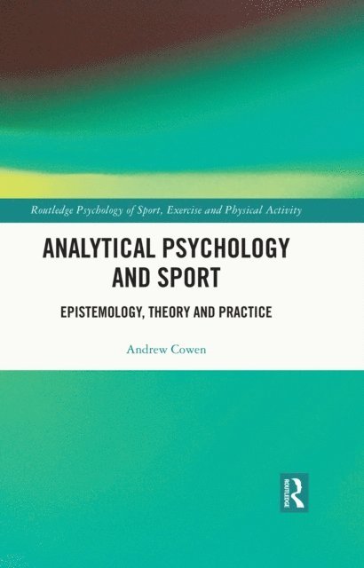 Andrew Cowen - Analytical Psychology and Sport, E-bok