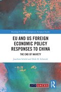 EU and US Foreign Economic Policy Responses to China