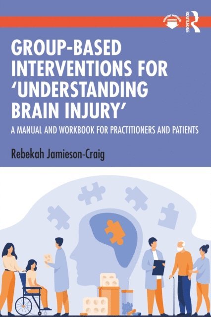 Rebekah Jamieson-Craig - Group-Based Interventions for 'Understanding Brain Injury', E-bok. Tillgänglighet: Lägg i varukorg