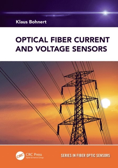 Klaus Bohnert - Optical Fiber Current and Voltage Sensors, E-bok