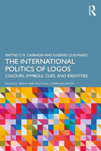 Eugenio Cusumano, Matteo C.M. Casiraghi - International Politics of Logos, E-bok