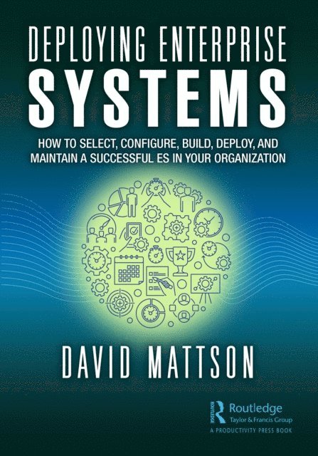 David Mattson - Deploying Enterprise Systems, E-bok