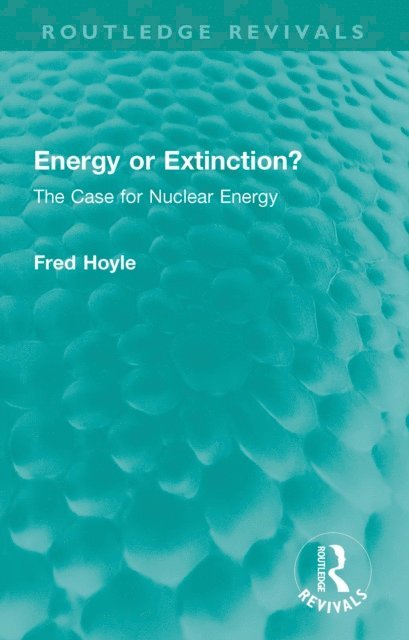 Fred Hoyle - Energy or Extinction?, E-bok