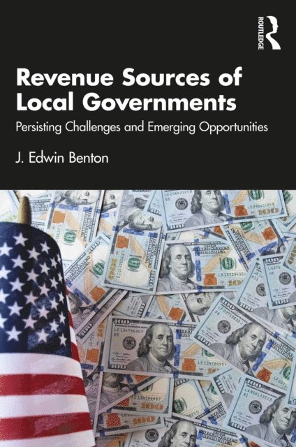 J. Edwin Benton - Revenue Sources of Local Governments, E-bok
