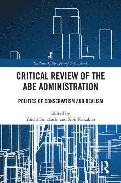 Koji Nakakita, Yoichi Funabashi - Critical Review of the Abe Administration, E-bok