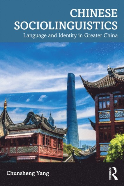 Chunsheng Yang - Chinese Sociolinguistics, E-bok
