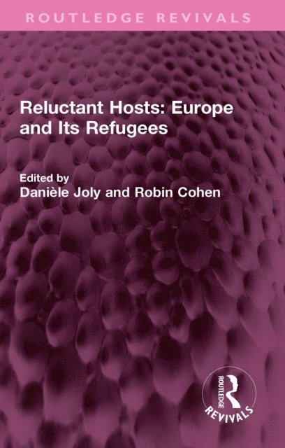Robin Cohen, Daniele Joly - Reluctant Hosts: Europe and Its Refugees, E-bok