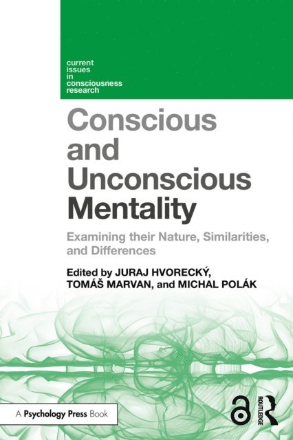 Michal Polak, Tomas Marvan, Juraj Hvorecky - Conscious and Unconscious Mentality, E-bok