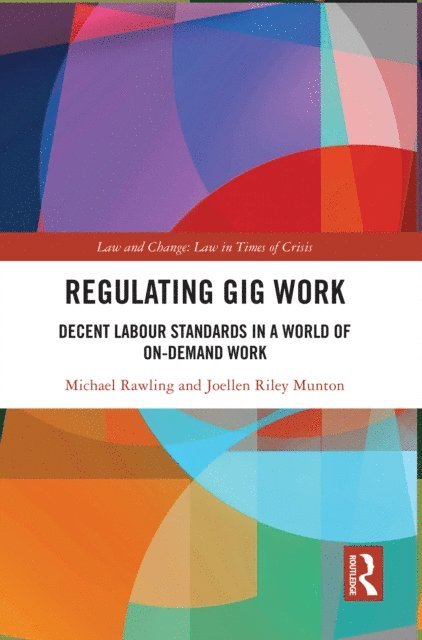 Michael Rawling, Joellen Riley Munton - Regulating Gig Work, E-bok