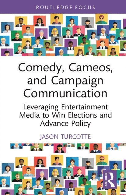 Jason Turcotte - Comedy, Cameos, and Campaign Communication, E-bok. Tillgänglighet: Lägg i varukorg