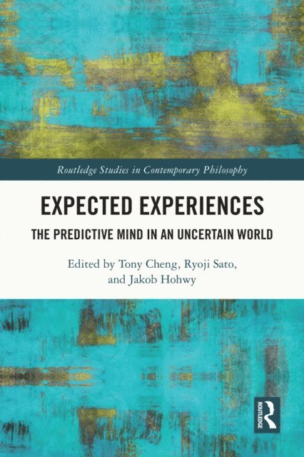 Jakob Hohwy, Ryoji Sato, Tony Cheng - Expected Experiences, E-bok
