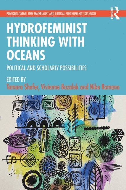 Nike Romano, Vivienne Bozalek, Tamara Shefer - Hydrofeminist Thinking With Oceans, E-bok