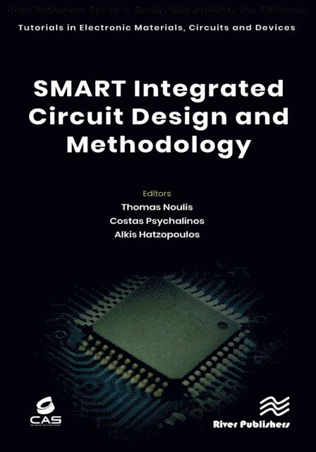 Alkis Hatzopoulos, Costas Psychalinos, Thomas Noulis - SMART Integrated Circuit Design and Methodology, E-bok