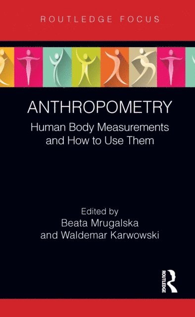 Waldemar Karwowski, Beata Mrugalska - Anthropometry, E-bok