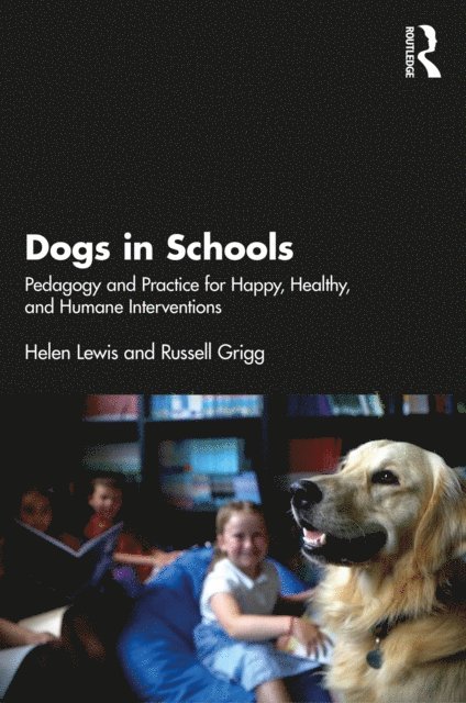 Russell Grigg, Helen Lewis - Dogs in Schools, E-bok