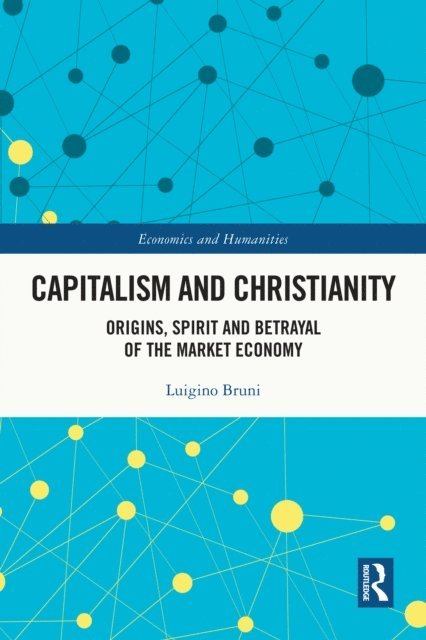Luigino Bruni - Capitalism and Christianity, E-bok
