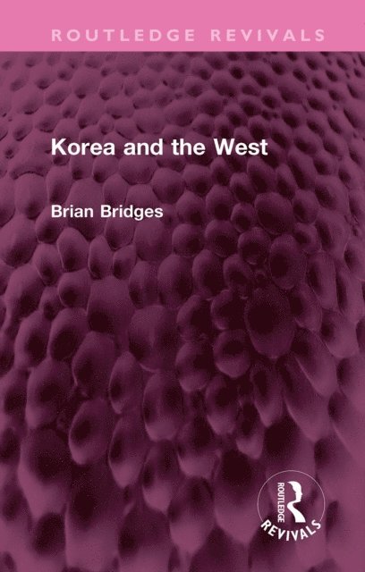 Brian Bridges - Korea and the West, E-bok