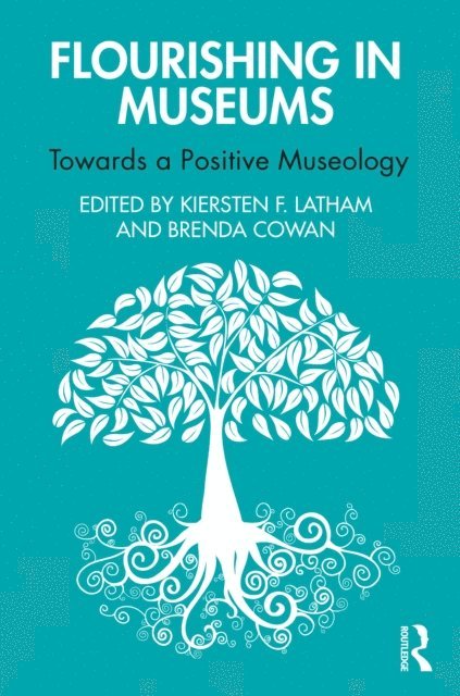 Brenda Cowan, Kiersten F. Latham - Flourishing in Museums, E-bok