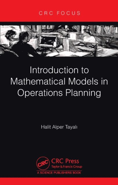 Halit Alper Tayali - Introduction to Mathematical Models in Operations Planning, E-bok. Tillgänglighet: Lägg i varukorg
