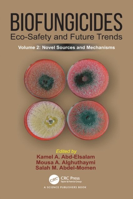 Salah M. Abdel-Momen, Mousa A. Alghuthaymi, Kamel A. Abd-Elsalam - Biofungicides: Eco-Safety and Future Trends, E-bok. Tillgänglighet: Lägg i varukorg