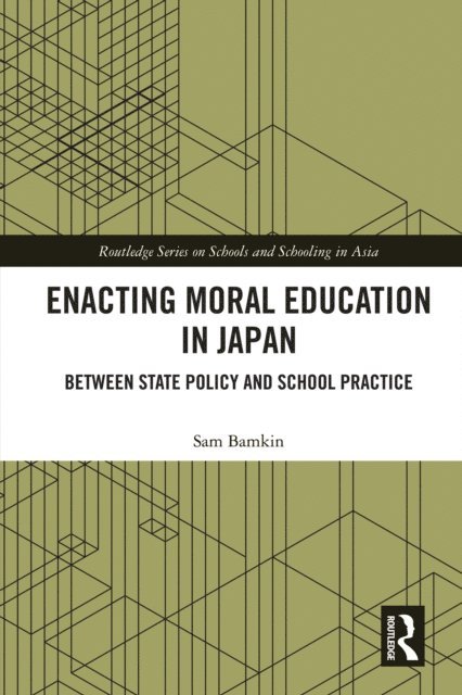 Sam Bamkin - Enacting Moral Education in Japan, E-bok