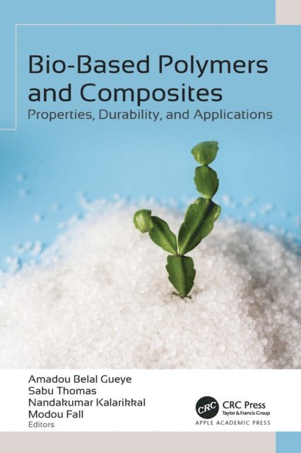 Modou Fall, Nandakumar Kalarikkal, Sabu Thomas, Amadou Belal Gueye - Bio-Based Polymers and Composites, E-bok