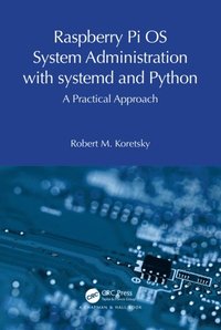 Raspberry Pi OS System Administration with systemd and Python