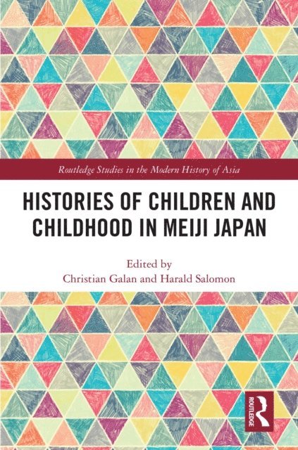 Harald Salomon, Christian Galan - Histories of Children and Childhood in Meiji Japan, E-bok
