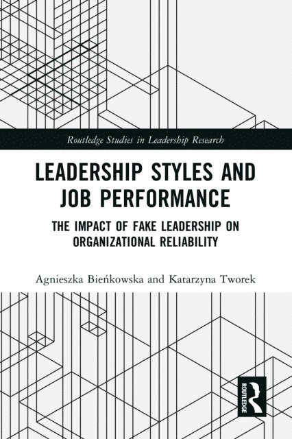 Katarzyna Tworek, Agnieszka Bienkowska - Leadership Styles and Job Performance, E-bok
