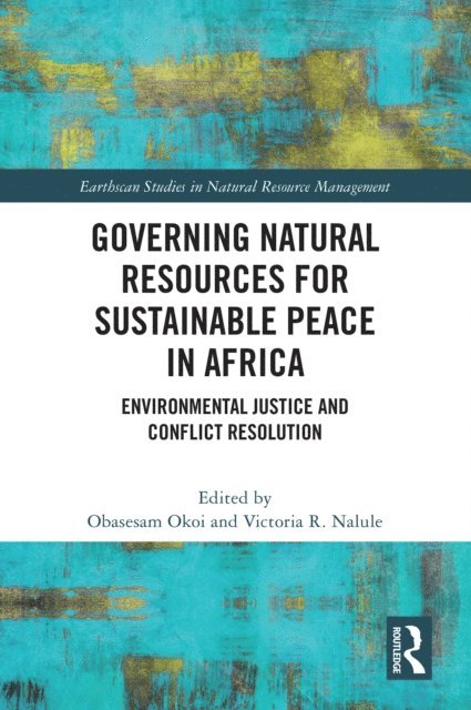 Victoria R Nalule, Obasesam Okoi - Governing Natural Resources for Sustainable Peace in Africa, E-bok