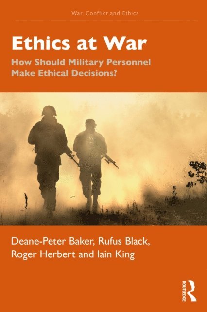 Iain King, Roger Herbert, Rufus Black, Deane-Peter Baker - Ethics at War, E-bok