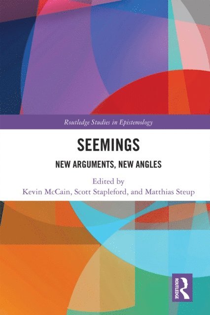 Matthias Steup, Scott Stapleford, Kevin McCain - Seemings, E-bok