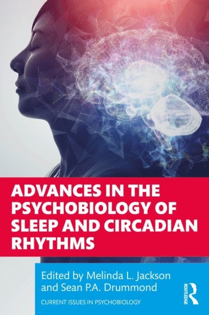 Sean P.A Drummond, Melinda L. Jackson - Advances in the Psychobiology of Sleep and Circadian Rhythms, E-bok. Tillgänglighet: Lägg i varukorg