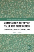 Adam Smith?s Theory of Value and Distribution