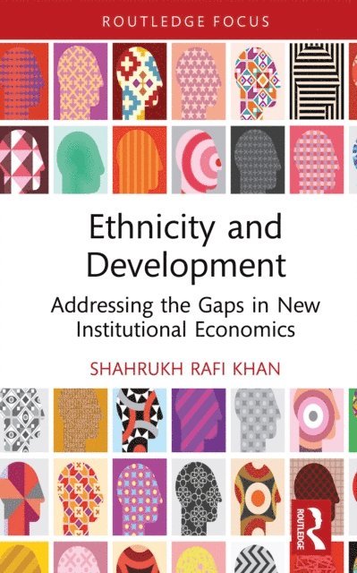 Shahrukh Rafi Khan - Ethnicity and Development, E-bok