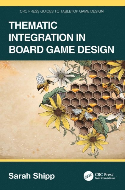 Sarah Shipp - Thematic Integration in Board Game Design, E-bok