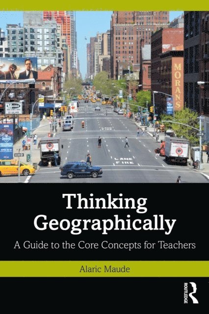 Alaric Maude - Thinking Geographically, E-bok