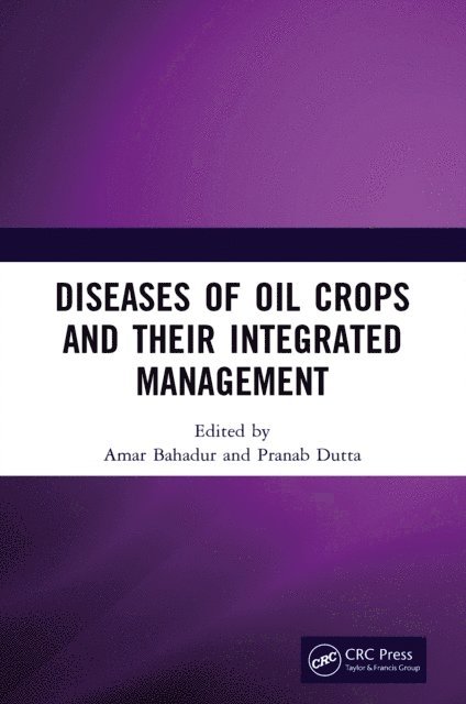 Pranab Dutta, Amar Bahadur - Diseases of Oil Crops and Their Integrated Management, E-bok. Tillgänglighet: Lägg i varukorg