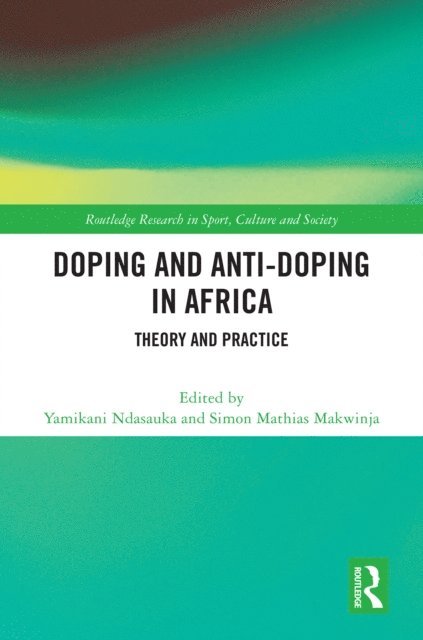 Simon Mathias Makwinja, Yamikani Ndasauka - Doping and Anti-Doping in Africa, E-bok