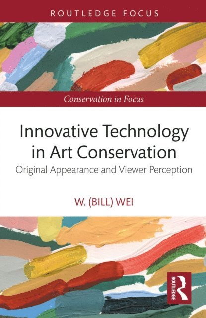W. (Bill) Wei - Innovative Technology in Art Conservation, E-bok. Tillgänglighet: Lägg i varukorg