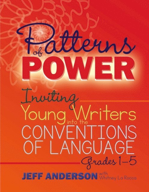 Whitney La Rocca, Jeff Anderson - Patterns of Power, Grades 1-5, E-bok