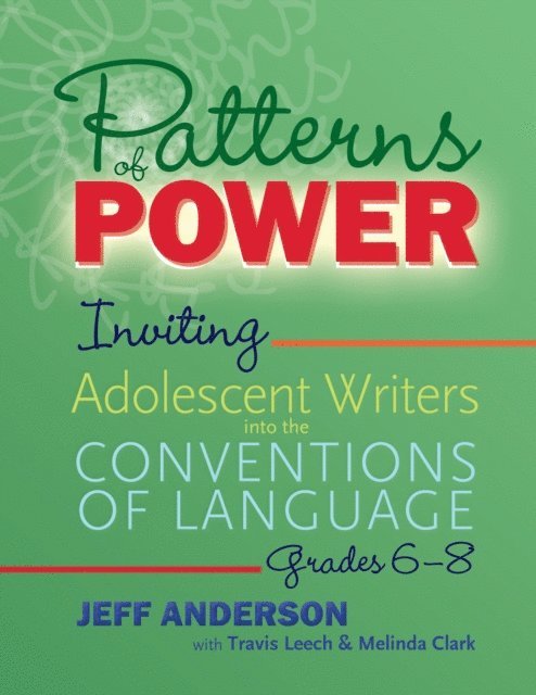 Melinda Clark, Travis Leech, Jeff Anderson - Patterns of Power, Grades 6-8, E-bok