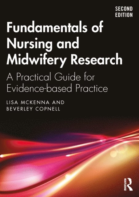 Beverley Copnell, Lisa McKenna - Fundamentals of Nursing and Midwifery Research, E-bok