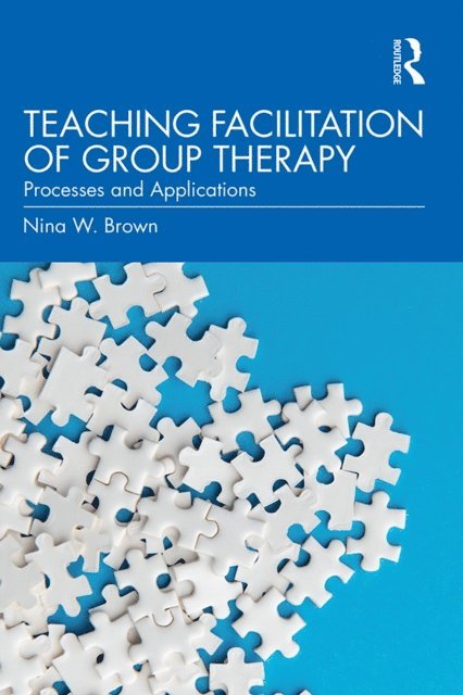 Nina W. Brown - Teaching Facilitation of Group Therapy, E-bok