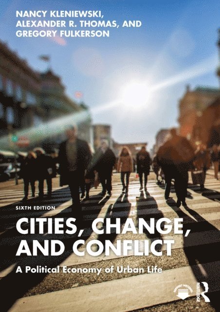 Gregory Fulkerson, Alexander R. Thomas, Nancy Kleniewski - Cities, Change, and Conflict, E-bok