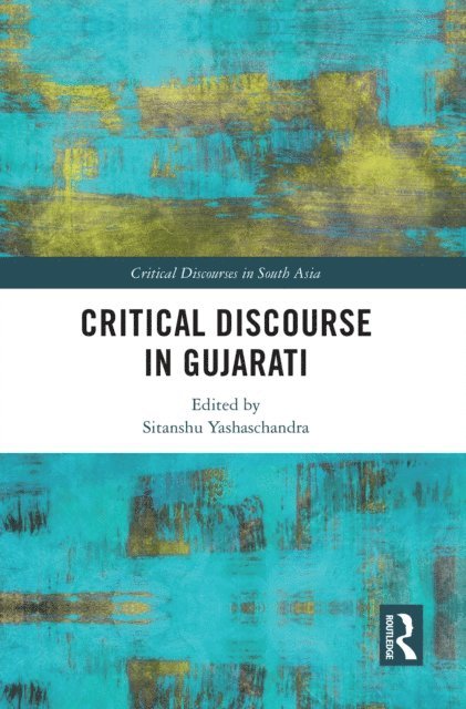Sitanshu Yashaschandra - Critical Discourse in Gujarati, E-bok